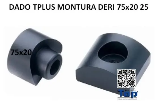 Imagen de DADO TPLUS MONTURA DERI 75x20 25